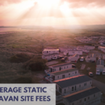 What are the average site fees for a static caravan?