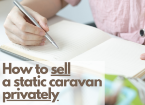 How to sell a static caravan privately