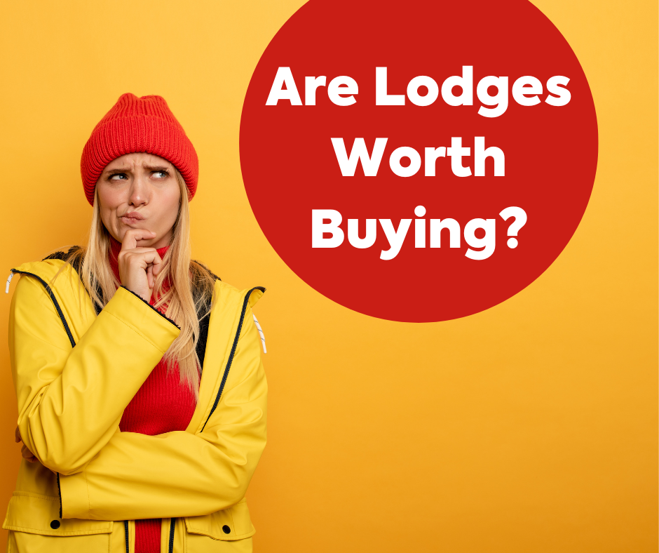 Are Lodges Worth Buying?